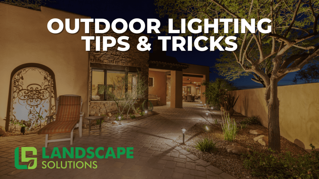 Outdoor Lighting Tips & Tricks